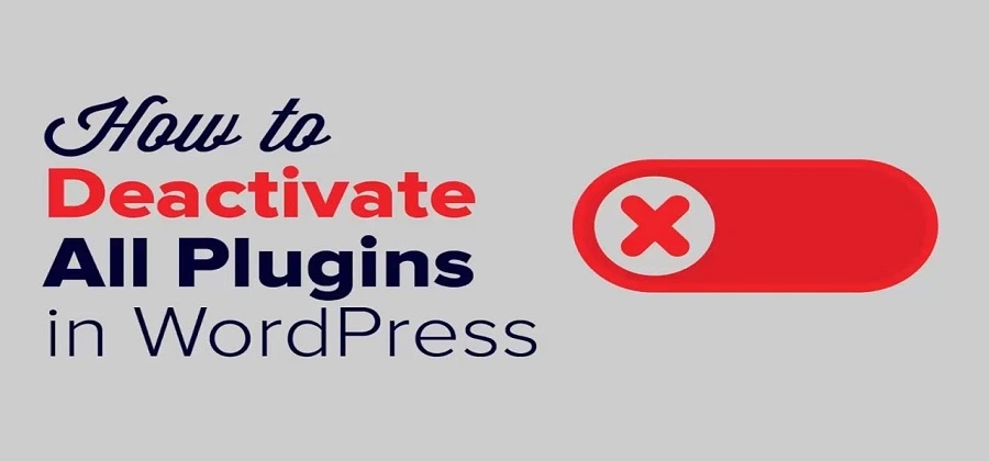 How to Disable WordPress Plugins